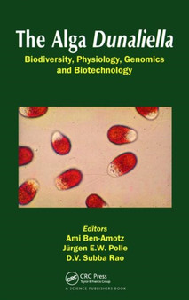 The Alga Dunaliella by Ami Ben-Amotz - Hardback