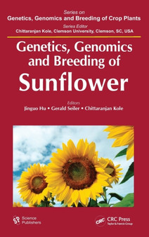 Genetics, Genomics and Breeding of Sunflower by Jinguo Hu - Hardback