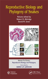 Reproductive Biology and Phylogeny of Snakes by Robert D. Aldridge - Hardback