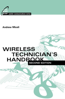 Wireless Technician's Handbook by Andrew Miceli - Hardback