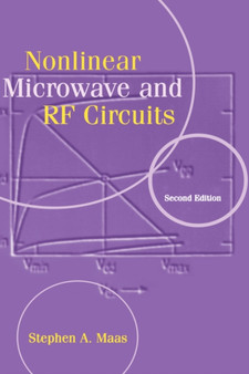 Nonlinear Microwave and RF Circuits by Stephen A. Maas - Hardback