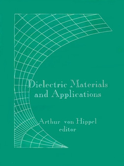 Dielectric Materials and Applications by Alexander S. Labounsky - Paperback