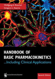 Handbook of Basic Pharmacokinetics... Including Clinical Applications by Wolfgang A. Ritschel - Hardback