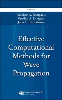 Effective Computational Methods for Wave Propagation by Nikolaos A. Kampanis - Hardback