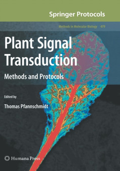 Plant Signal Transduction : Methods and Protocols : 479 by Thomas Pfannschmidt - Hardback