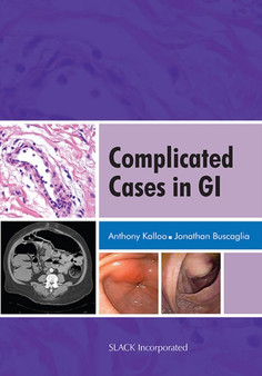 Complicated Cases in GI by Anthony Kalloo - Hardback
