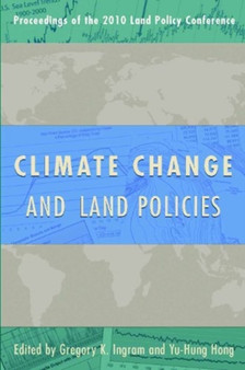 Climate Change and Land Policies by Gregory K. Ingram - Paperback
