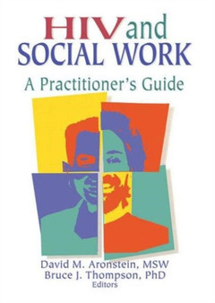 HIV and Social Work : A Practitioner's Guide by R Dennis Shelby - Paperback