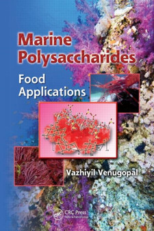Marine Polysaccharides : Food Applications by Vazhiyil Venugopal - Hardback