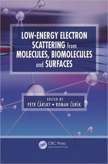 Low-Energy Electron Scattering from Molecules, Biomolecules and Surfaces by Petr Carsky - Hardback