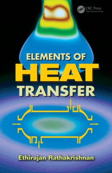 Elements of Heat Transfer by Ethirajan Rathakrishnan - Hardback