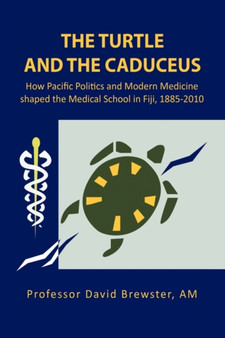 The Turtle and the Caduceus by Professor David Am Brewster - Hardback