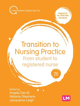 Transition to Nursing Practice : From Student to Registered Nurse by Angela Darvill - Hardback
