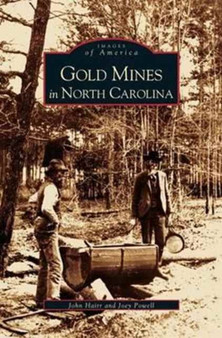 Gold Mines in North Carolina by John Hairr - Hardback