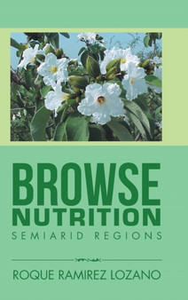 Browse Nutrition : Semiarid Regions by Roque Ramirez Lozano - Hardback