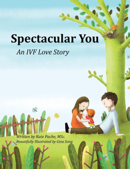 Spectacular You : An IVF Love Story by Kate Pache - Paperback