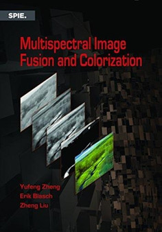 Multispectral Image Fusion and Colorization by Yufeng Zheng - Paperback