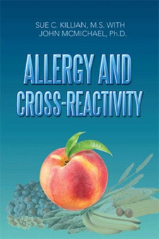 Allergy and Cross-Reactivity by Sue C Killian - Hardback