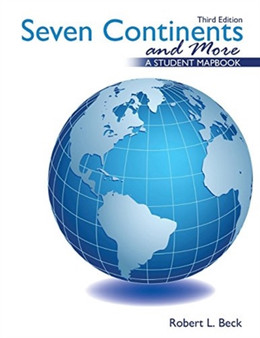 Seven Continents and More: A Student Mapbook by Robert L Beck - Paperback
