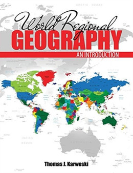World Regional Geography : An Introduction by Thomas Karwoski - Paperback