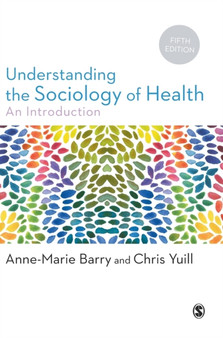 Understanding the Sociology of Health : An Introduction by Anne-Marie Barry - Hardback