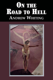 On The Road to Hell by Andrew Whiting - Paperback