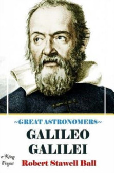 Great Astronomers (Galileo Galilei) by Robert Stawell Ball - Paperback