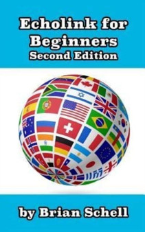Echolink for Beginners 2nd Edition by Brian Schell - Paperback