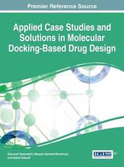 Applied Case Studies and Solutions in Molecular Docking-Based Drug Design by Siavoush Dastmalchi - Hardback