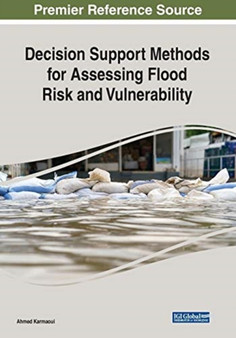 Decision Support Methods for Assessing Flood Risk and Vulnerability by Ahmed Karmaoui - Paperback