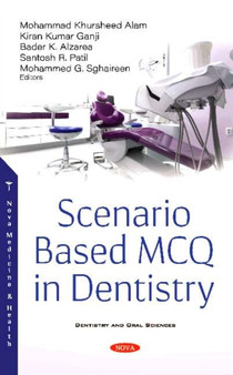 Scenario Based MCQ in Dentistry by Mohammed Khursheed Alam - Hardback