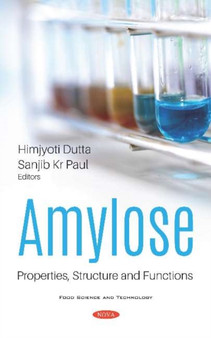 Amylose : Properties, Structure and Functions by Himjyoti Dutta - Hardback