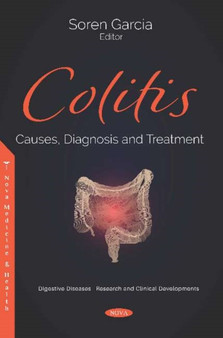 Colitis : Causes, Diagnosis and Treatment by Soren Garcia - Paperback