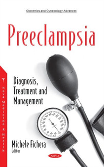 Preeclampsia : Diagnosis, Treatment and Management by Michele Fichera - Hardback