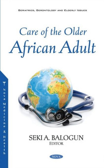 Care of the Older African Adult by Seki A. Balogun - Hardback