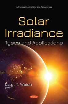Solar Irradiance : Types and Applications by Daryl M. Welsh - Paperback