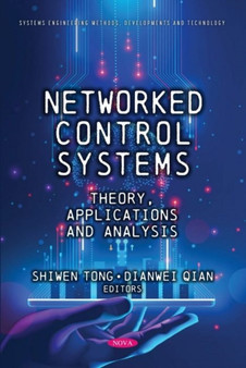 Networked Control Systems : Theory, Applications and Analysis by Shiwen PhD Tong - Paperback
