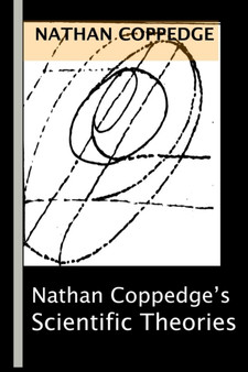 The Scientific Theories by Nathan Coppedge - Paperback
