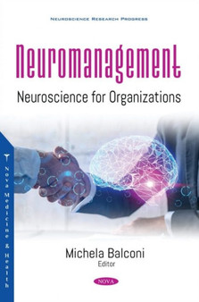 Neuromanagement : Neuroscience for Organizations by Michela Balconi - Paperback