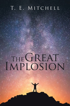 The Great Implosion by T E Mitchell - Paperback