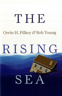 The Rising Sea by Orrin H. Pilkey - Hardback