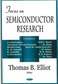 Focus on Semiconductor Research by Thomas B Elliot - Hardback
