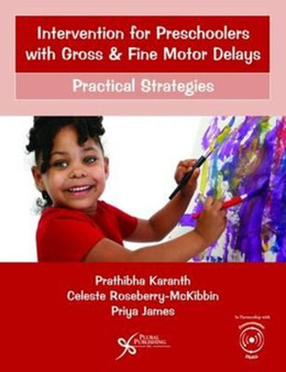 Intervention for Preschoolers with Gross and Fine Motor Delays : Practical Strategies by Prathibha Karanth - Paperback