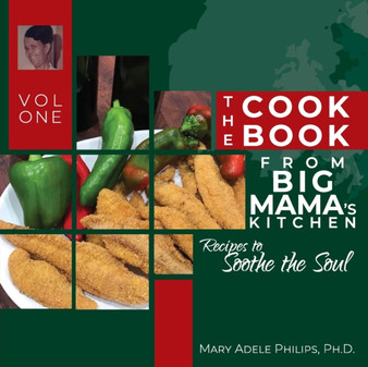 The Cookbook from Big Mama's Kitchen : Recipes to Soothe the Soul