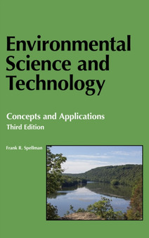 Environmental Science and Technology : Concepts and Applications by Frank R. Spellman - Hardback