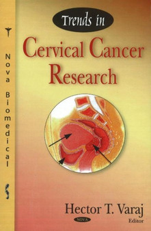 Trends in Cervical Cancer Research by Hector T Varaj - Hardback