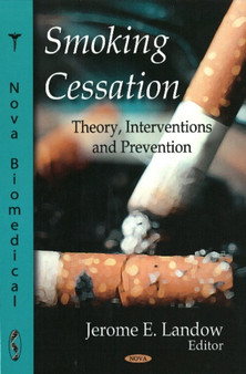 Smoking Cessation : Theory, Interventions & Prevention by Jerome E Landow - Hardback