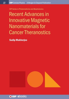 Recent Advances in Innovative Magnetic Nanomaterials for Cancer Theranostics by Sudip Mukherjee - Paperback