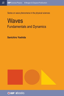 Waves : Fundamentals and Dynamics by Sanichiro Yoshida - Hardback
