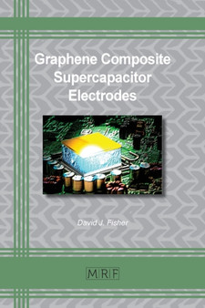 Graphene Composite Supercapacitor Electrodes : 124 by David Fisher - Paperback